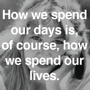 anniedillard how we spend our days